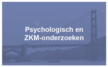 Psychologisch en ZKM-onderzoeken